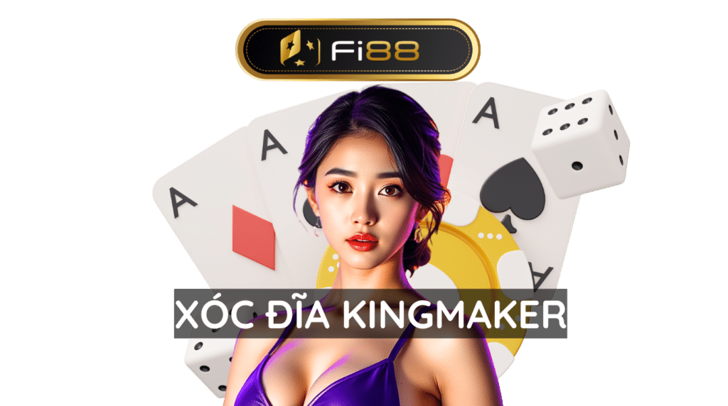 Xóc Đĩa Tại KingMaker – Một Tay Làm Nên Cơ Đồ!