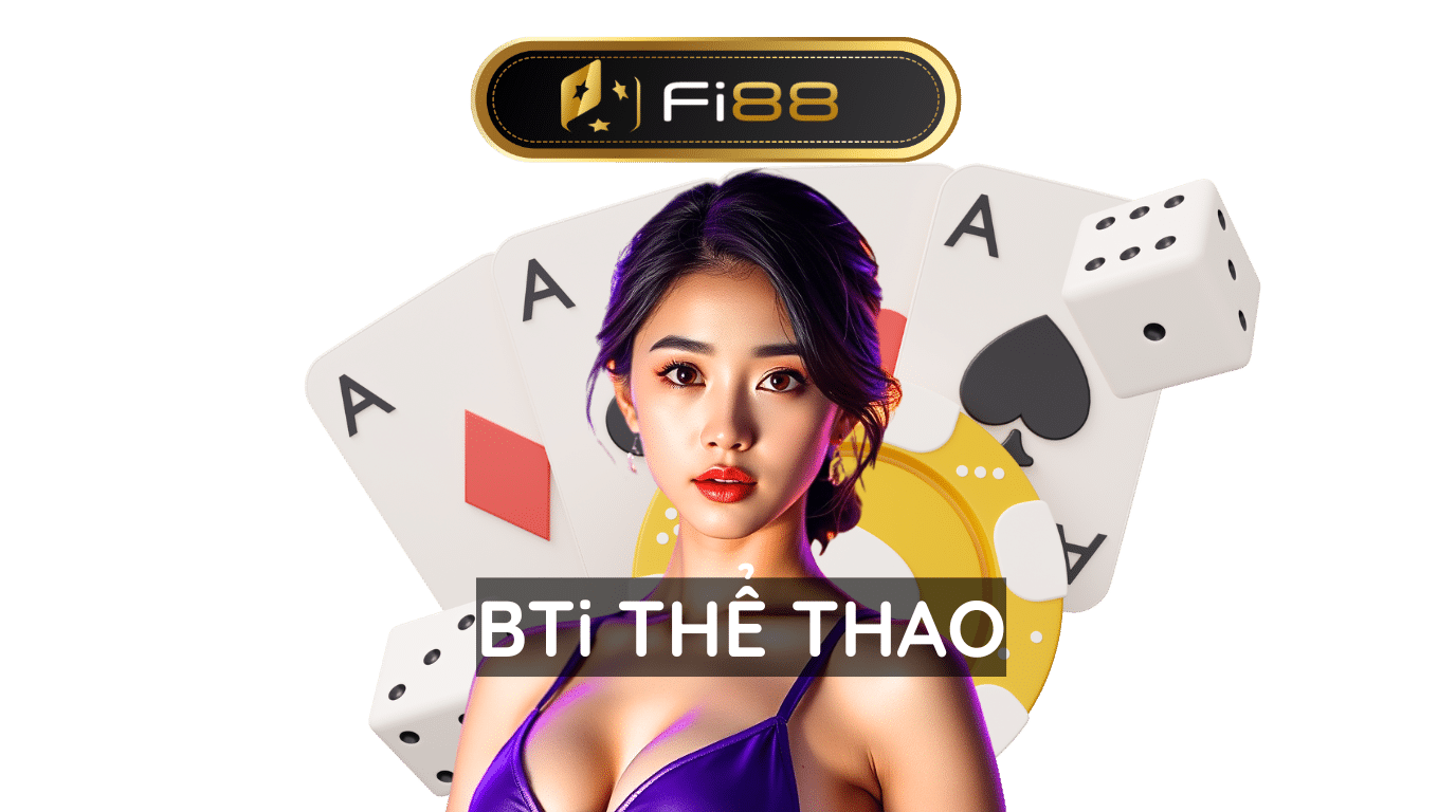 Sảnh Thể Thao BTi Fi88 - Điểm Đến Số 1 Về Cá Cược Bóng Đá